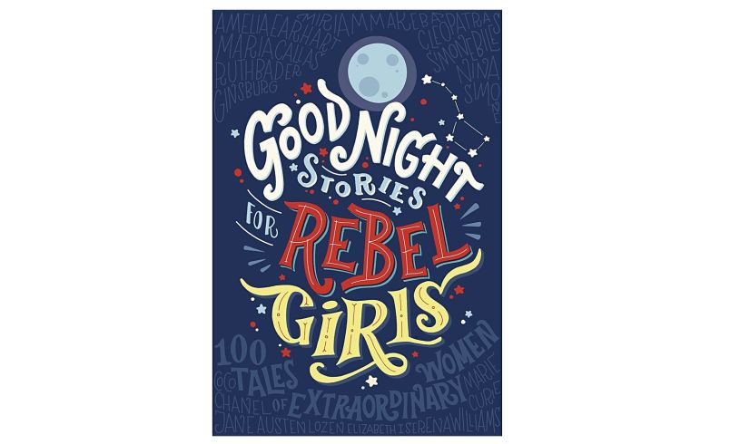 Unique Middle School Graduation Gifts - Goodnight Stories for Rebel Girls